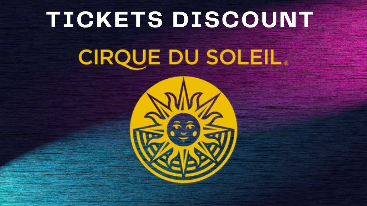 cirque-du-soleil-how-to-get-discounted-tickets-youtube