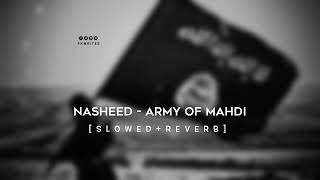 Witness The Most Powerful Nasheed - La Llaha Illallah [Slowed+Reverb] The Army Of Mahdi