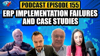 Podcast Ep155: ERP Implementation Failures and Case Studies