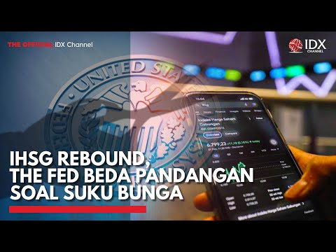 IHSG Rebound, The Fed Beda Pandangan Soal Suku Bunga | MARKET BUZZ