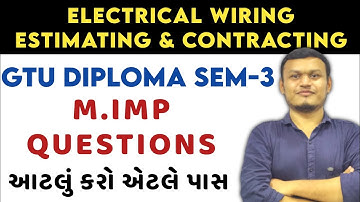 Electrical Wiring Estimating & Contracting imp questions for diploma sem-3 #gtuexam #gtu