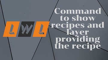 004-Bitbake Command to show recipes and layer providing the recipe