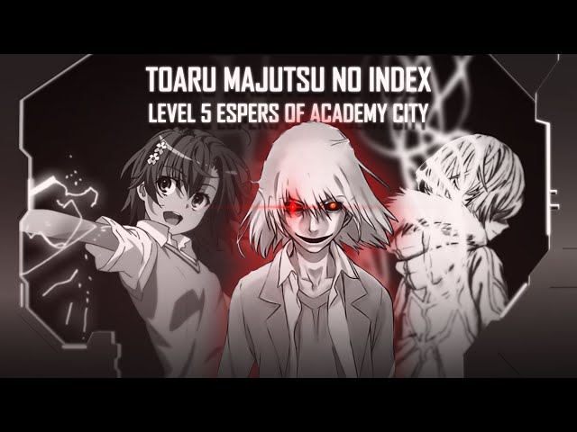 Todos os Level 5 e aí - To Aru Majutsu no Index Brasil