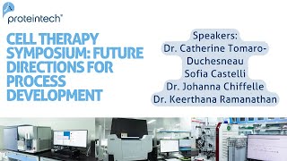 Cell Therapy Symposium: Future Directions for Process Development