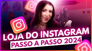 COMO CRIAR UMA LOJA NO INSTAGRAM [ATUALIZADO 2024]