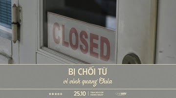 Bị Chối Từ Vì Vinh Quang Chúa | Oneway Radio - Tĩnh Nguyện Hằng Ngày 25/10/2025