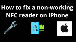 How to fix a non-working NFC reader on iPhone – complete guide