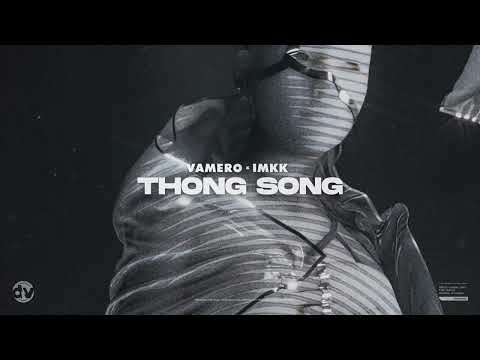 VAMERO, IMKK - Thong Song (Official Audio)