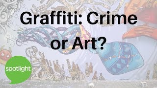 Graffiti: Crime or Art? | practice English with Spotlight
