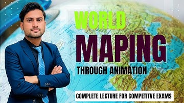 World Mapping Explained | Continents, Oceans, Latitude & Longitude | World Geography Basics