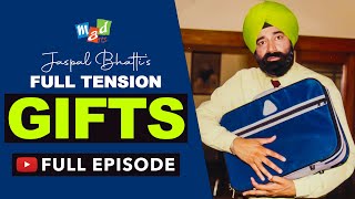 GIFTS (Full Episode) - Full Tension - Jaspal Bhatti Comedy
