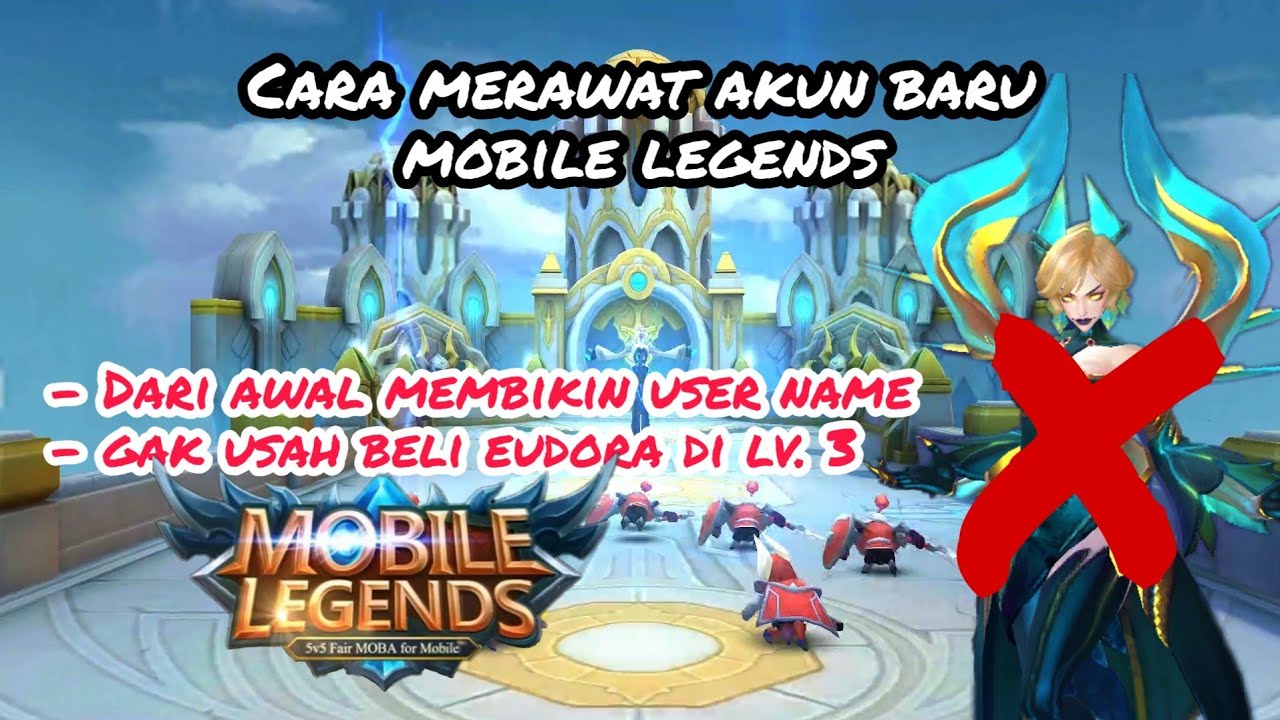 Terbaru 2021 Cara  Merawat Akun Baru  Mobile  Legends 