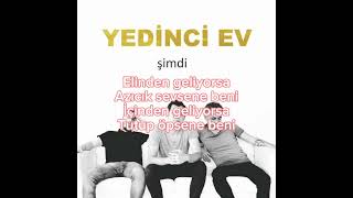 Yedinci Ev - Sevsene Beni (Karaoke)