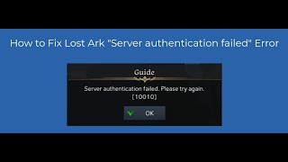 How to Fix Lost Ark 'Server authentication failed' Error?