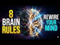 सिर्फ 8 Brain Rules और आपकी जिंदगी बदल जाएगी | Mind Rewire & Peak Productivity