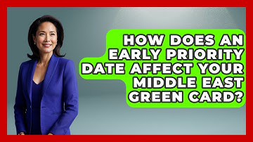 How Does An Early Priority Date Affect Your Middle East Green Card? - Middle East Migraters