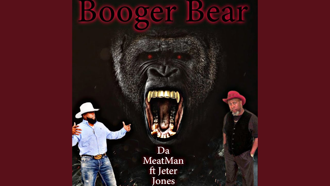 Booger Bear (feat. Jeter Jones) YouTube