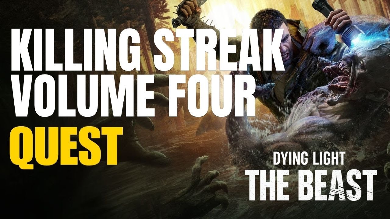 Killing Streak Volume Four Dying Light the Beast - YouTube