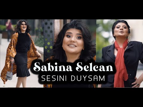 Sabina Selcan - Sesini Duysam (Official Video)