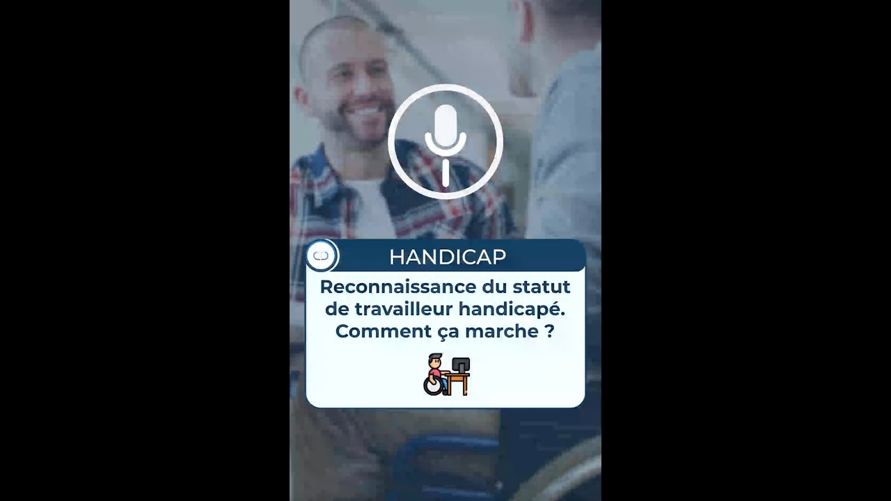 Reconnaissance du statut de travailleur handicapé RQTH comment ça