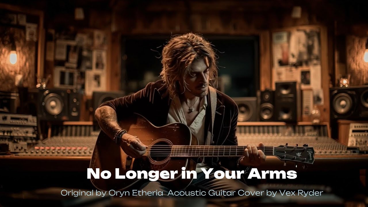 No Longer in Your Arms – Oryn Etheria | Acoustic Guitar Cover by Vex Ryder