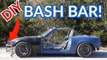 MIATA BASH BAR BUILD | LS SWAP MIATA GETS A BASH BAR | Part 3