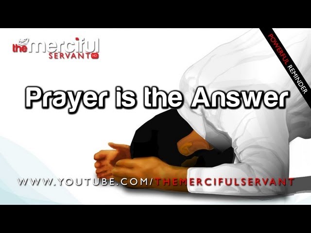Prayer is the Answer to Problems - Motivational By: Abdul Nasir Jangda