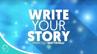 Francesca Battistelli - Write Your Story (Lyric Video)