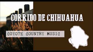 El corrido de Chihuahua - Coyote Country Music (Letra)| Música Country en español| chords