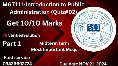 MGT111-Introduction to Public Administration (Quiz#02) 💯 verified Answers 2024