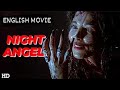 Night angel  hollywood horror full movie  isa jank linden ashby  english movie