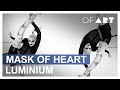 Luminium  son mask of heart en performance