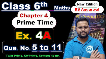 Class 6 Maths | RS Aggarwal (New Edition) | Chapter 4: Prime Time – Exercise 4A (Q5 to Q11)