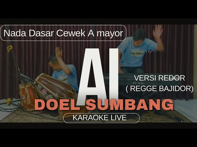 Ai karaoke - Doel sumbang nada cewek Versi Regge bajidor class=