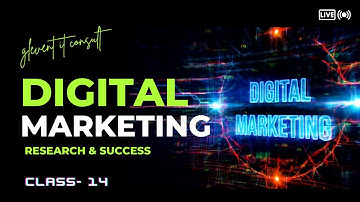 Digital Marketing Bangla Tutorial 2023 | Class 14 | Research & Success