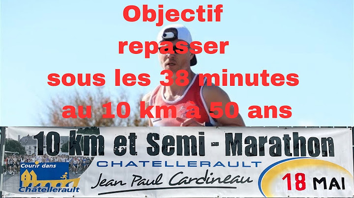 Je participe au 10 km de Chatellerault le 18 mai 2025 avec l’objectif de passer sous les 38 minutes