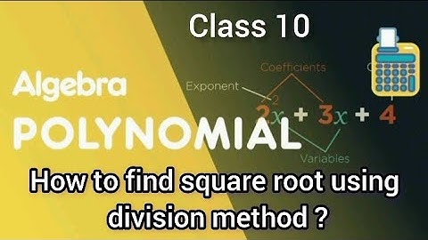 Square Root of Polynomial | Division Method | Algebra Exercise 3.8