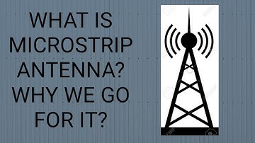Microstrip antenna - Everything you need to know !