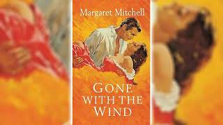 Gone With The Wind by Margaret Mitchell [Part 2] - Great Novels