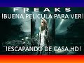 🎬FREAKS PELICULA EN ESPAÑOL ESCAPANDO DE CASA☆ Súper Película Completa Español Latino HD🎬