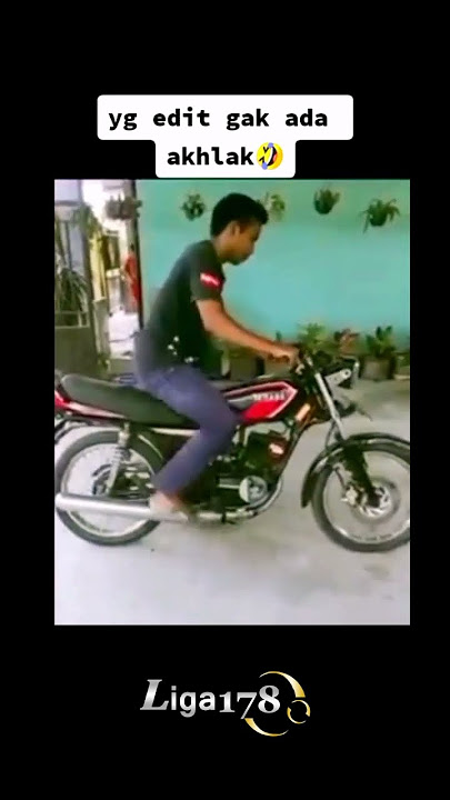 Lucu Bikin Ngakak Ngedit Orang Sedang Menyalakan Motor