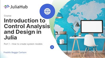 Introduction to Control Analysis and Design in Julia: 1. How to Create System Models