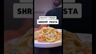 Healthy & Creamy Shrimp Pasta - Delicious & SO EASY to make healthyfood recipes pasta