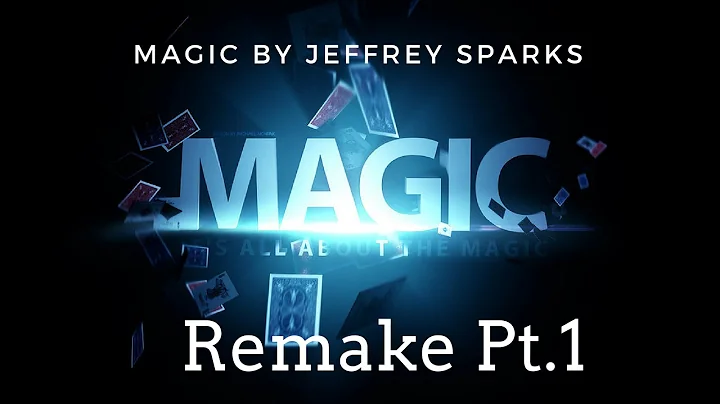 Magic By Jeffrey Sparks Remake Pt.1