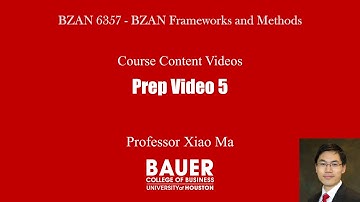 [BZAN6357 Framework] Prep Video 5 | Bauer@UH BZAN PythonBA