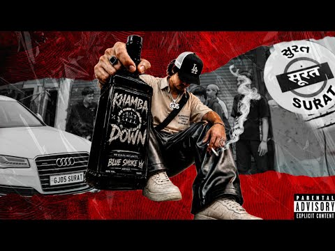 BLUE SMOKE - KHAMBA DOWN (Official Music Video) prod.@AudiocrackerrBeatz1#khambadown #surathiphop
