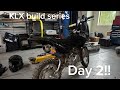 (Day 2) building out my Kawasaki KLX 110 