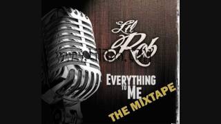 Lil Rob - Get With Me "New" Everything To Me The Mixtape