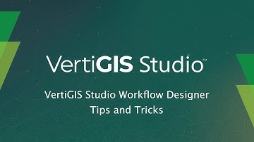 VertiGIS Studio Workflow Designer Tips and Tricks - VertiGIS Studio Tech Tips Series