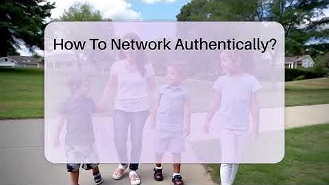 How To Network Authentically? - The Personal Growth Path
